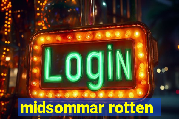 midsommar rotten